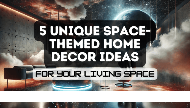 5 Unique Space-Themed Home Decor Ideas for Your Living Space Feature Image